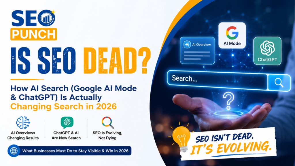 Is SEO Dead? How AI Search (Google AI Mode & ChatGPT) Is Actually Changing Search in 2026